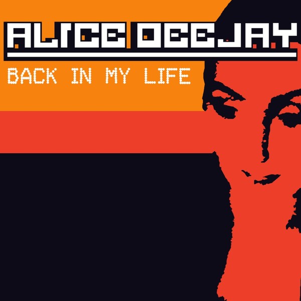 In my life. Back in my Life. Alice Deejay слушать. Back to Life (House Remixes).